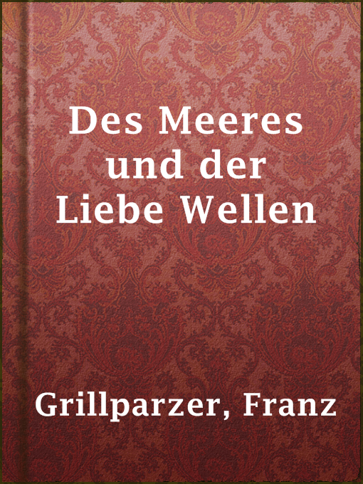 Title details for Des Meeres und der Liebe Wellen by Franz Grillparzer - Available
